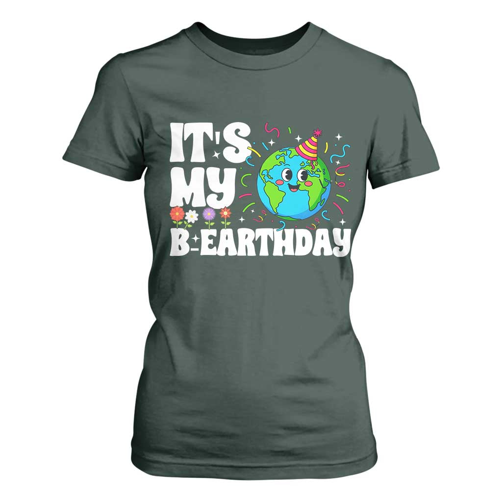 Earth Day Birthday T Shirt For Women April 22 Nature Lover Eco Birthday Party Gift TS14 Dark Forest Green Print Your Wear