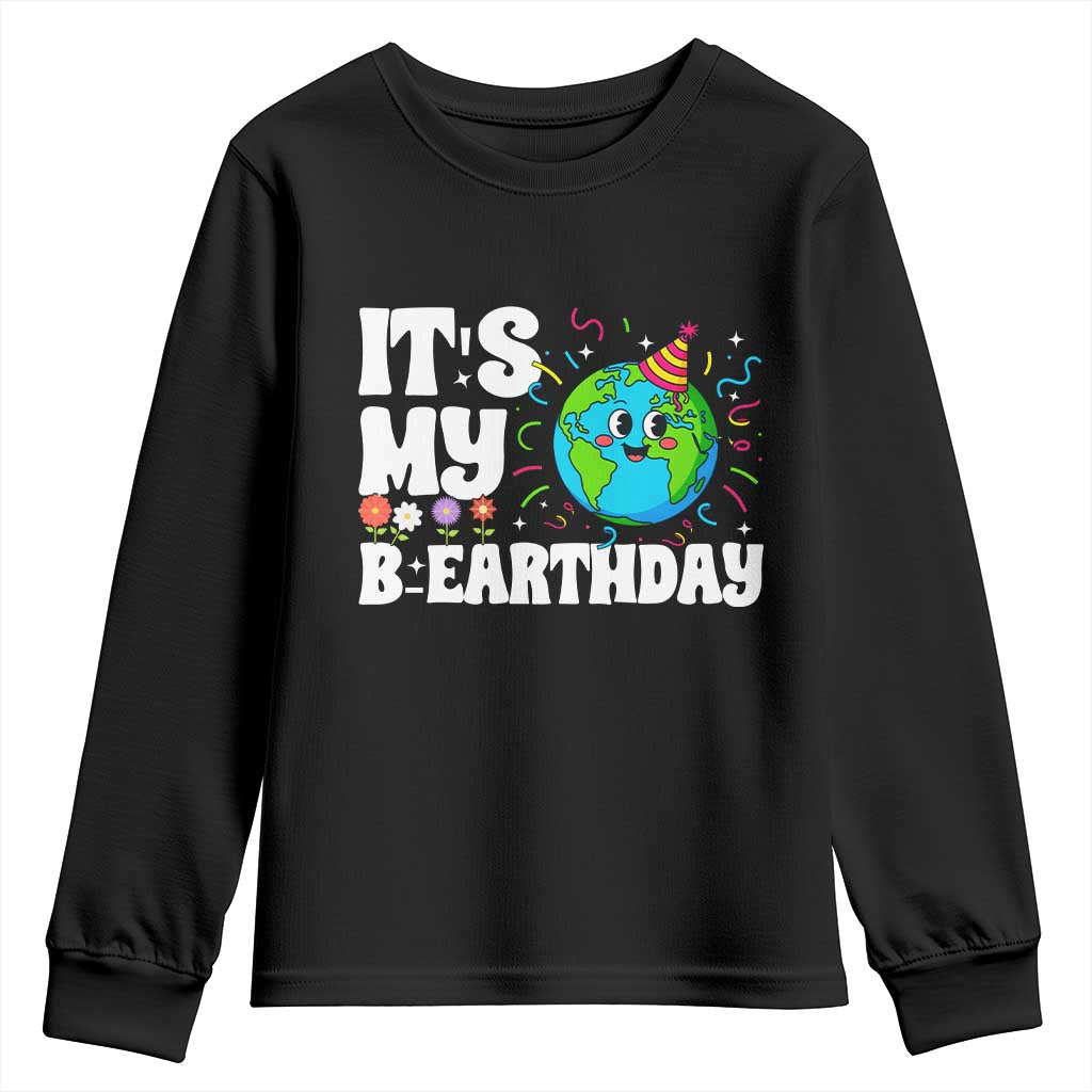 Earth Day Birthday Youth Sweatshirt April 22 Nature Lover Eco Birthday Party Gift TS14 Black Print Your Wear