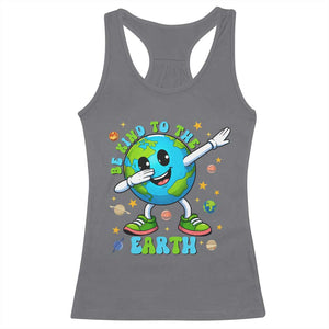 Be Kind To The Earth Racerback Tank Top Cute Environmental Awareness Earth Day TS14 Charcoal Print Your Wear