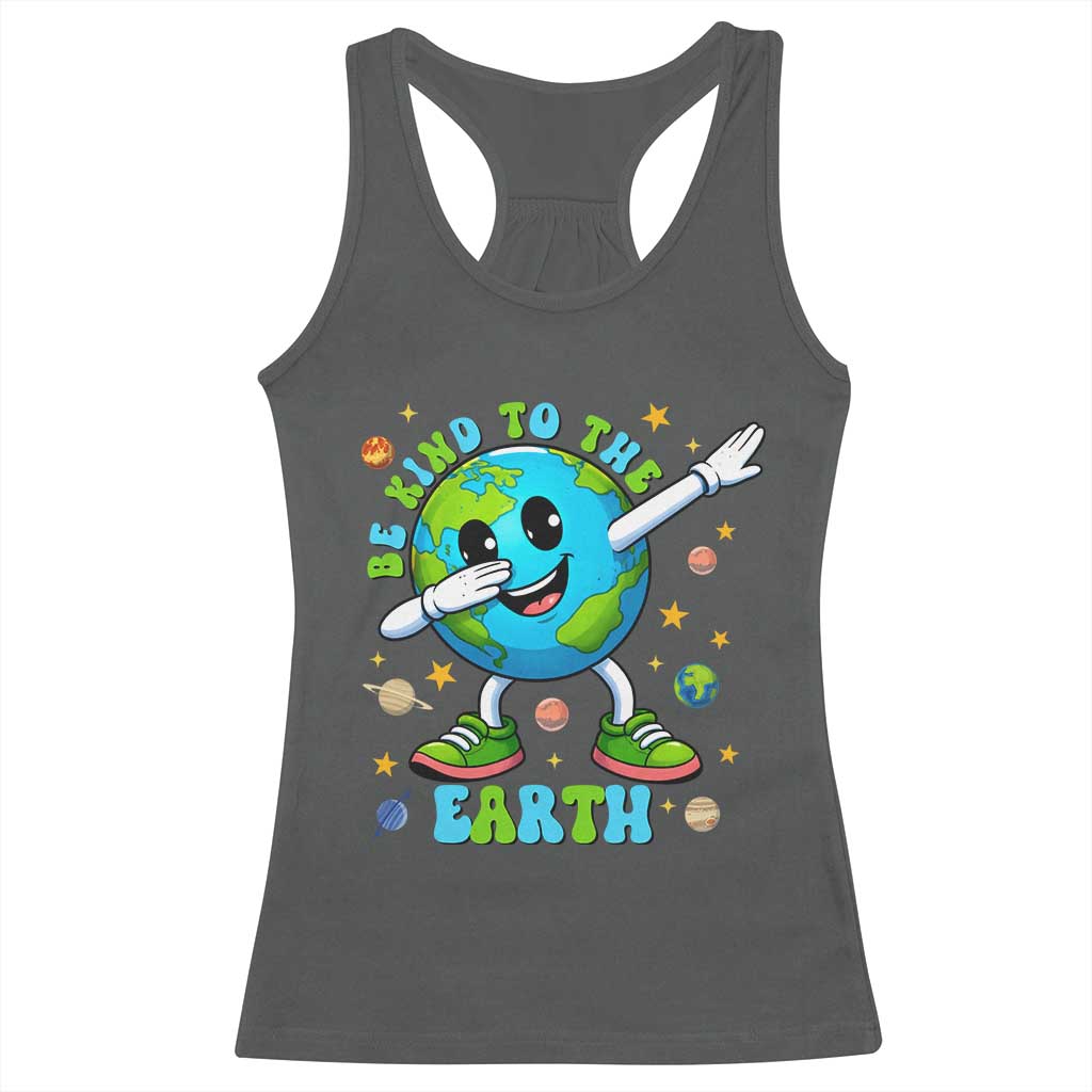 Be Kind To The Earth Racerback Tank Top Cute Environmental Awareness Earth Day TS14 Dark Heather Print Your Wear