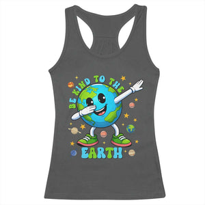 Be Kind To The Earth Racerback Tank Top Cute Environmental Awareness Earth Day TS14 Dark Heather Print Your Wear