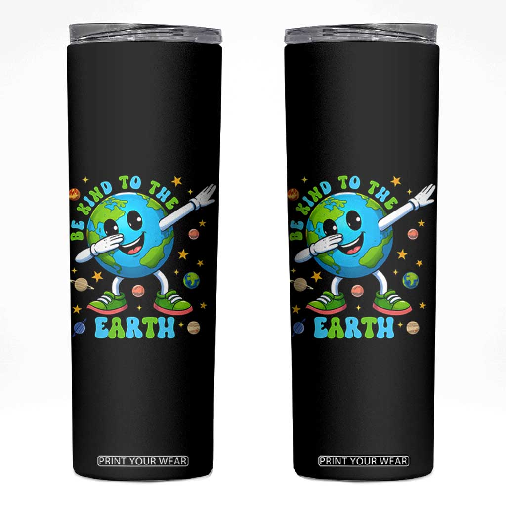 Be Kind To The Earth Skinny Tumbler Cute Environmental Awareness Earth Day TS14 Black Print Your Wear