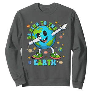 Be Kind To The Earth Sweatshirt Cute Environmental Awareness Earth Day TS14 Dark Heather Print Your Wear