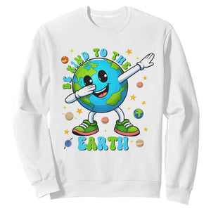 Be Kind To The Earth Sweatshirt Cute Environmental Awareness Earth Day TS14 White Print Your Wear