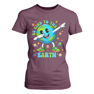 Be Kind To The Earth T Shirt For Women Cute Environmental Awareness Earth Day TS14 Maroon Print Your Wear