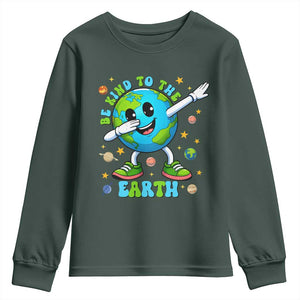 Be Kind To The Earth Youth Sweatshirt Cute Environmental Awareness Earth Day TS14 Dark Forest Green Print Your Wear