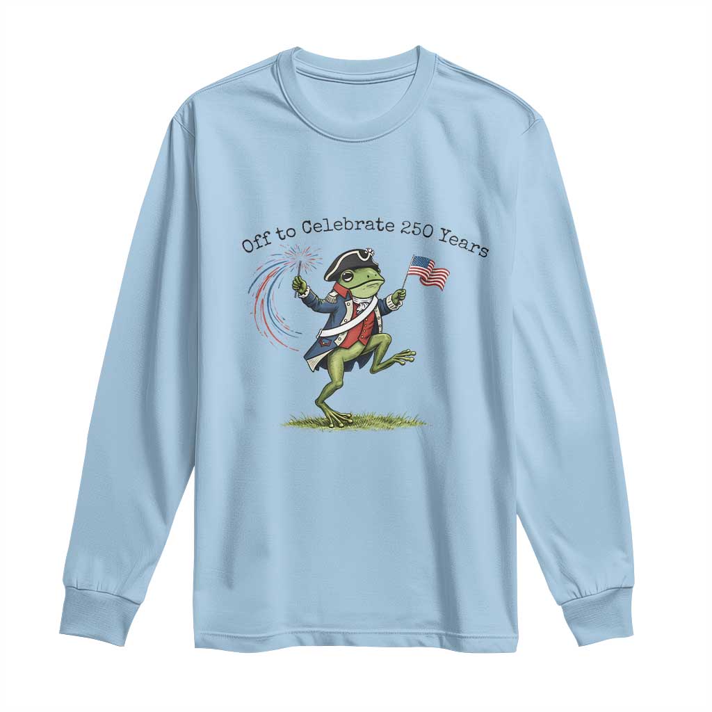 250th Anniversary USA Long Sleeve Shirt Funny Patriotic Frog USA Independence Day TS14 Light Blue Print Your Wear