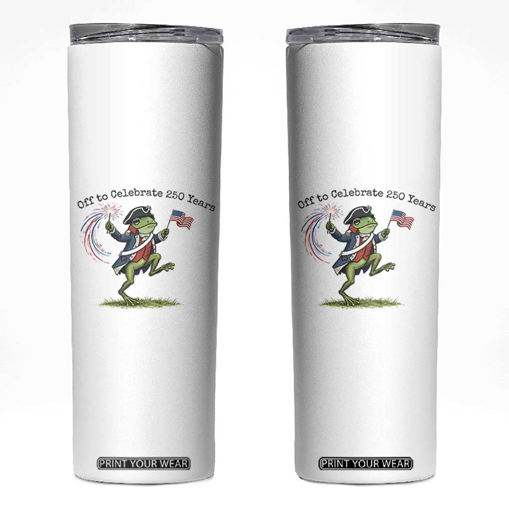 250th Anniversary USA Skinny Tumbler Funny Patriotic Frog USA Independence Day TS14 White Print Your Wear