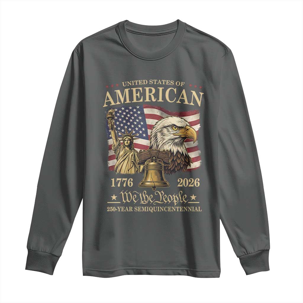 USA 250th Anniversary Long Sleeve Shirt America 1776-2026 Patriotic Eagle Liberty Bell TS14 Dark Heather Print Your Wear