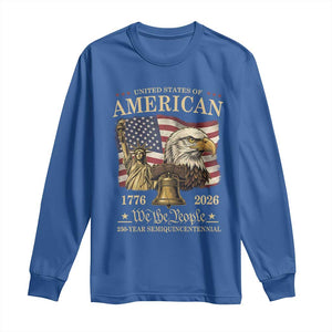 USA 250th Anniversary Long Sleeve Shirt America 1776-2026 Patriotic Eagle Liberty Bell TS14 Royal Blue Print Your Wear