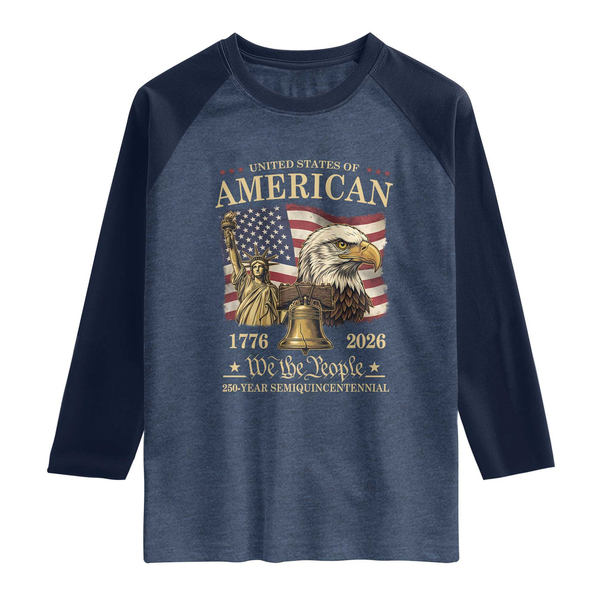 USA 250th Anniversary Raglan Shirt America 1776-2026 Patriotic Eagle Liberty Bell TS14 Heather Denim Navy Print Your Wear