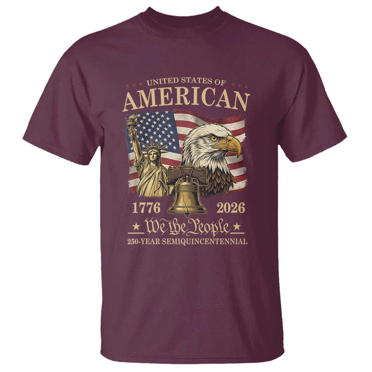 USA 250th Anniversary T Shirt America 1776-2026 Patriotic Eagle Liberty Bell TS14 Maroon Print Your Wear