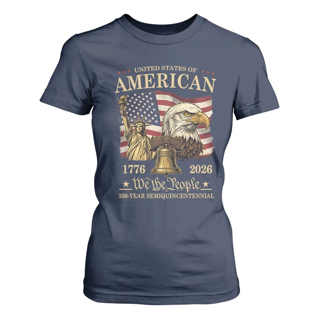 USA 250th Anniversary T Shirt For Women America 1776-2026 Patriotic Eagle Liberty Bell TS14 Navy Print Your Wear