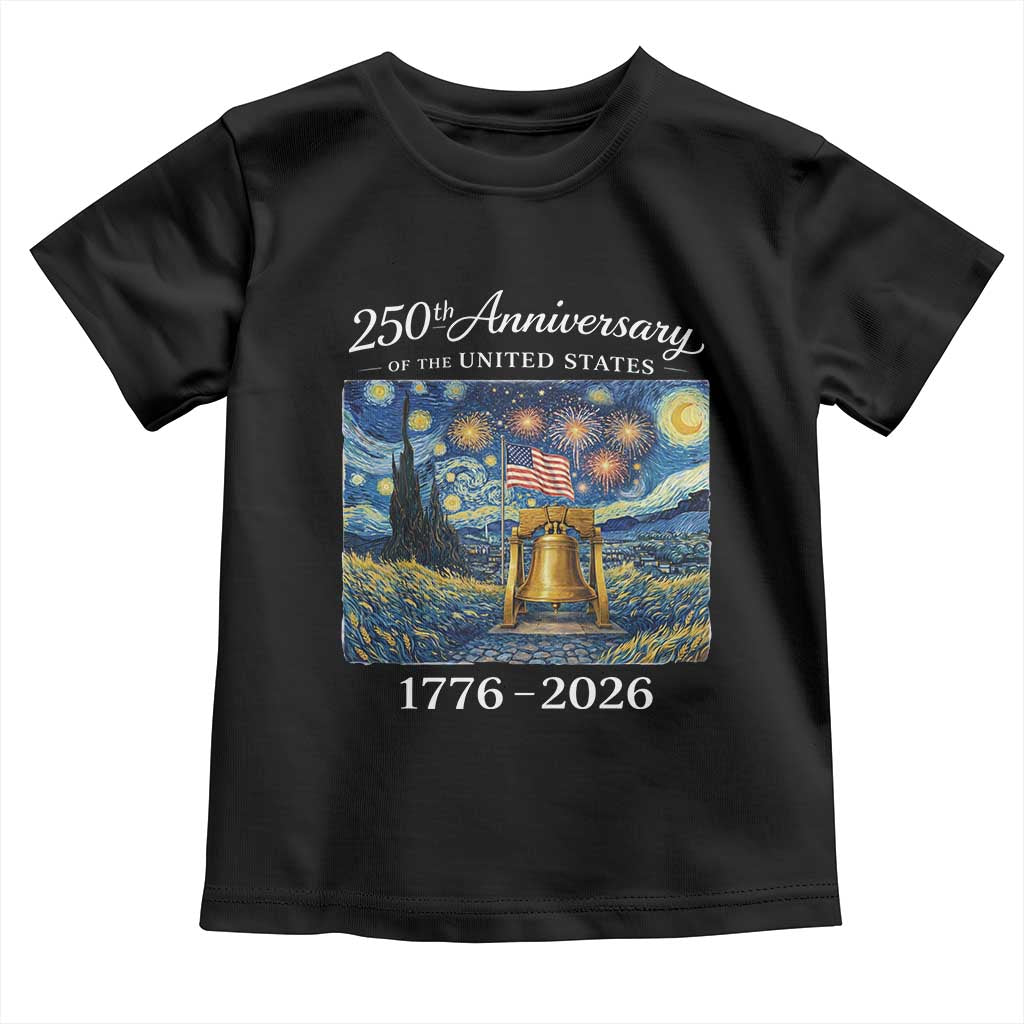 USA 250th Anniversary Toddler T Shirt Liberty Bell 17762026 Patriotic American Flag Starry Night TS14 Black Print Your Wear