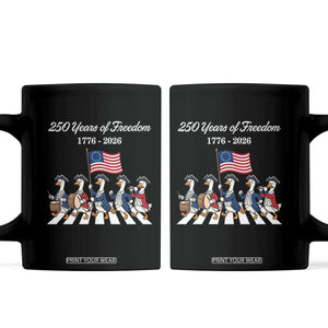 250 Years Of Freedom Coffee Mug Silly Goose Patriotic 4th of July TS14 Black Print Your Wear