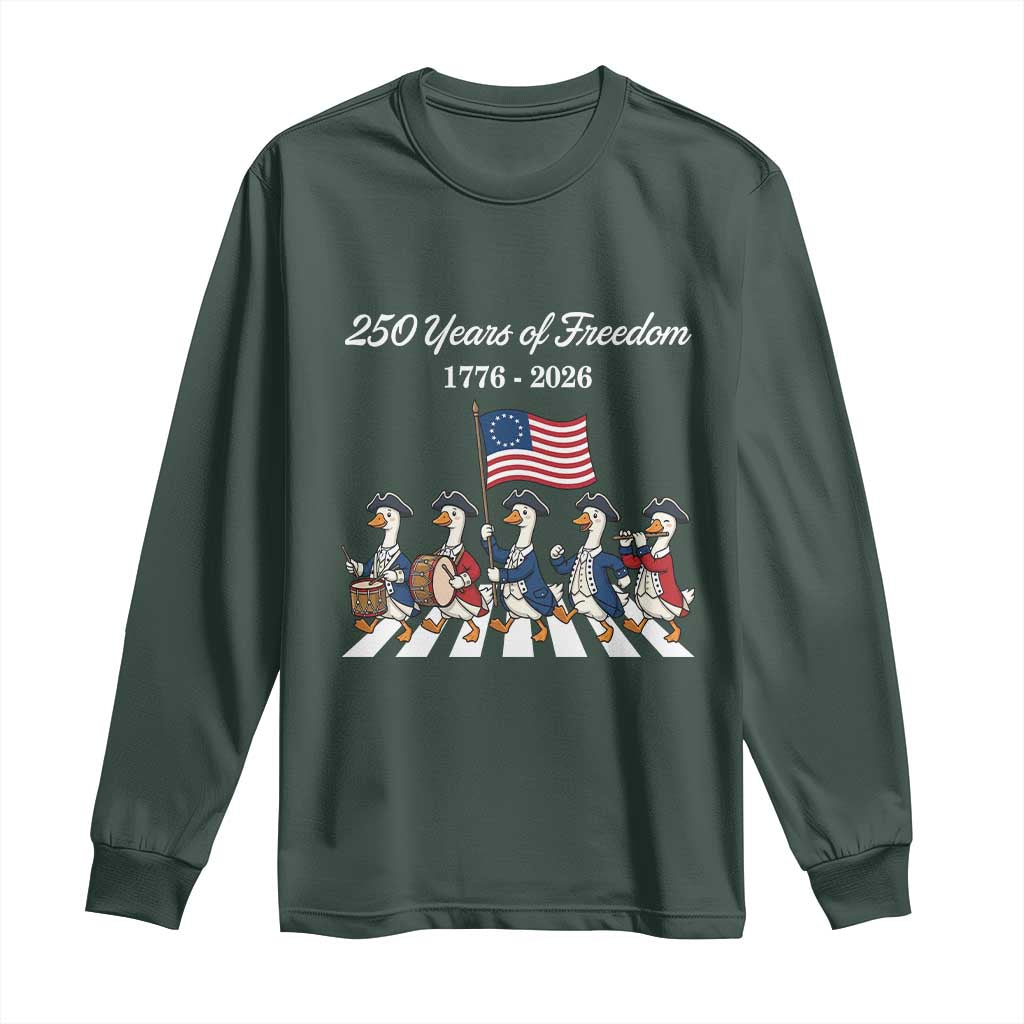 250 Years Of Freedom Long Sleeve Shirt Silly Goose Patriotic 4th of July TS14 Dark Forest Green Print Your Wear