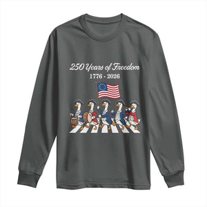 250 Years Of Freedom Long Sleeve Shirt Silly Goose Patriotic 4th of July TS14 Dark Heather Print Your Wear