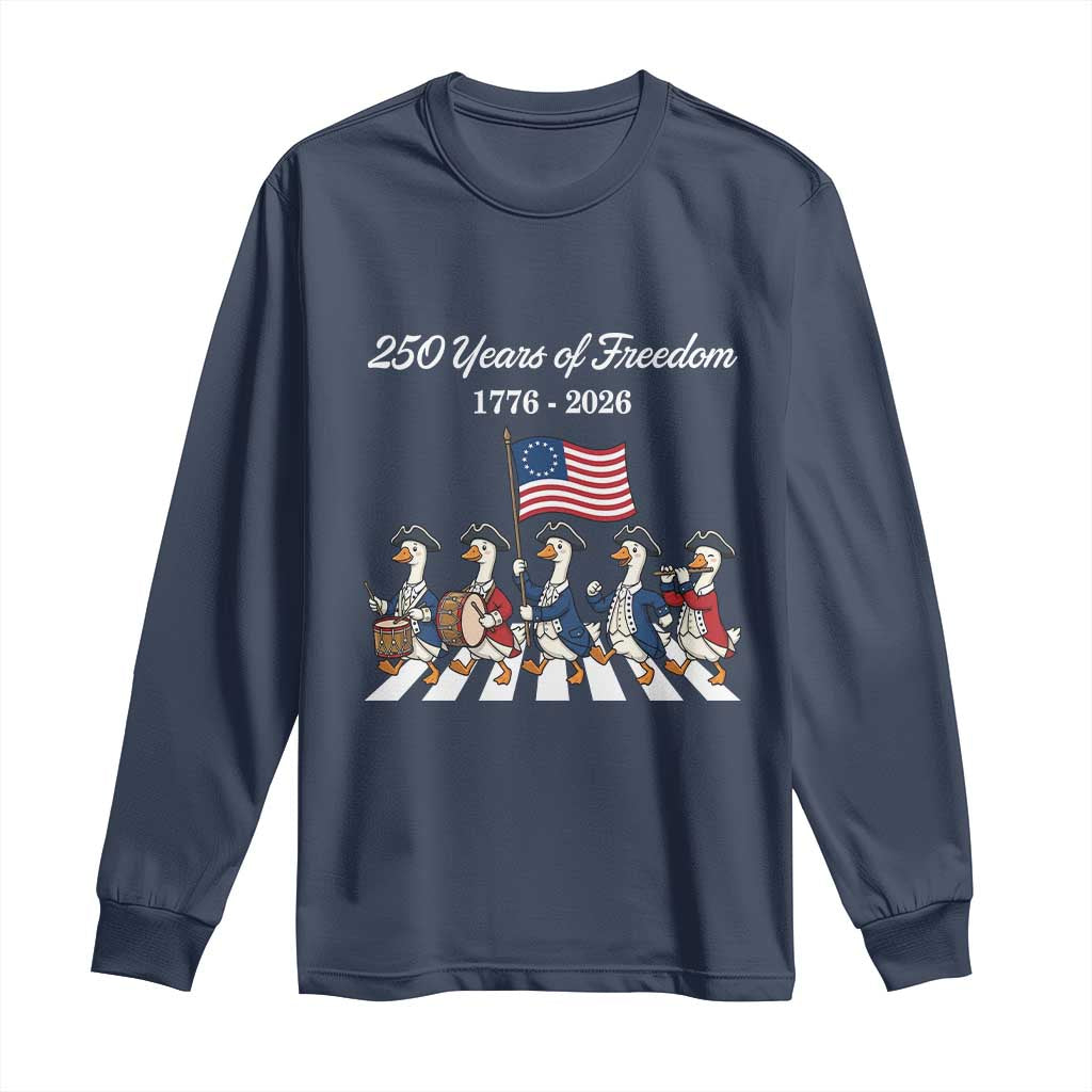 250 Years Of Freedom Long Sleeve Shirt Silly Goose Patriotic 4th of July TS14 Navy Print Your Wear