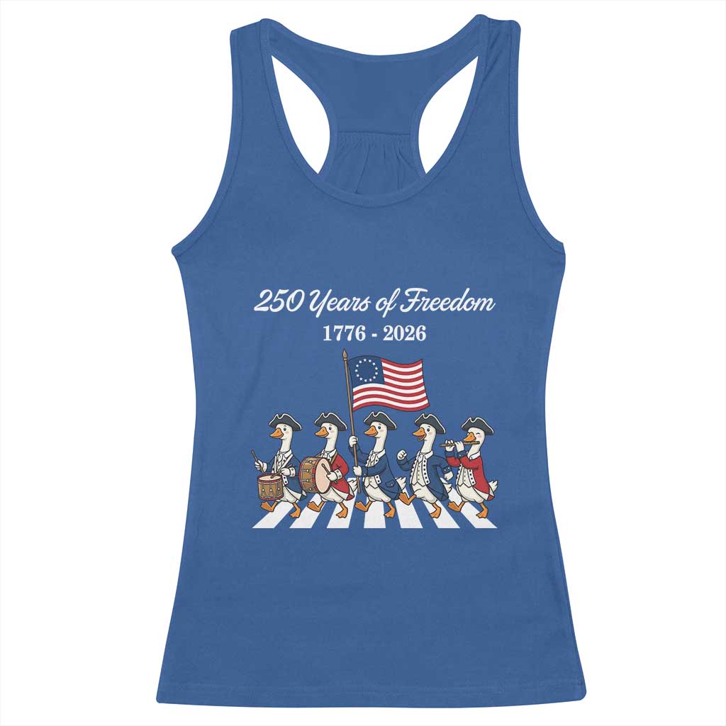250 Years Of Freedom Racerback Tank Top Silly Goose Patriotic 4th of July TS14 Royal Blue Print Your Wear