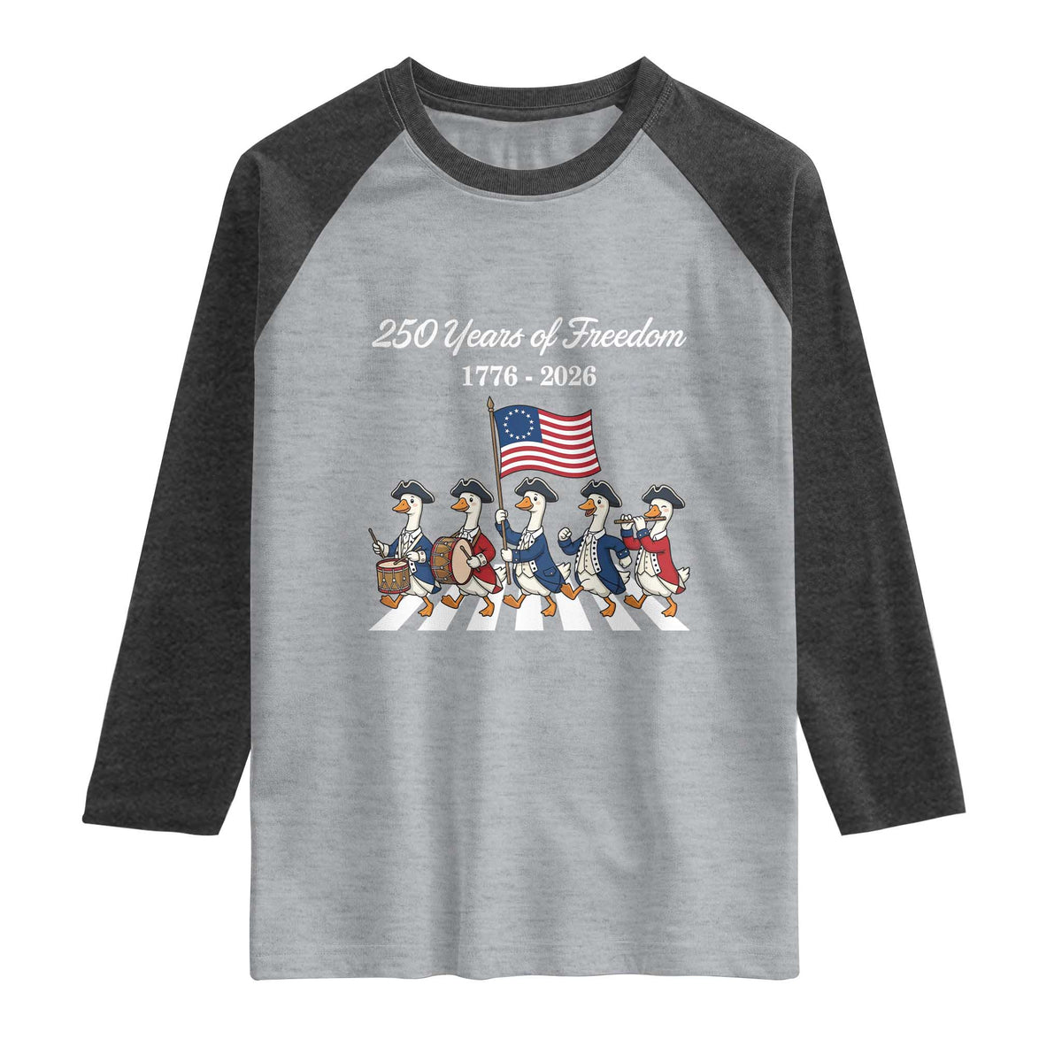 250 Years Of Freedom Raglan Shirt Silly Goose Patriotic 4th of July TS14 Heather Gray Heather Charcoal Print Your Wear