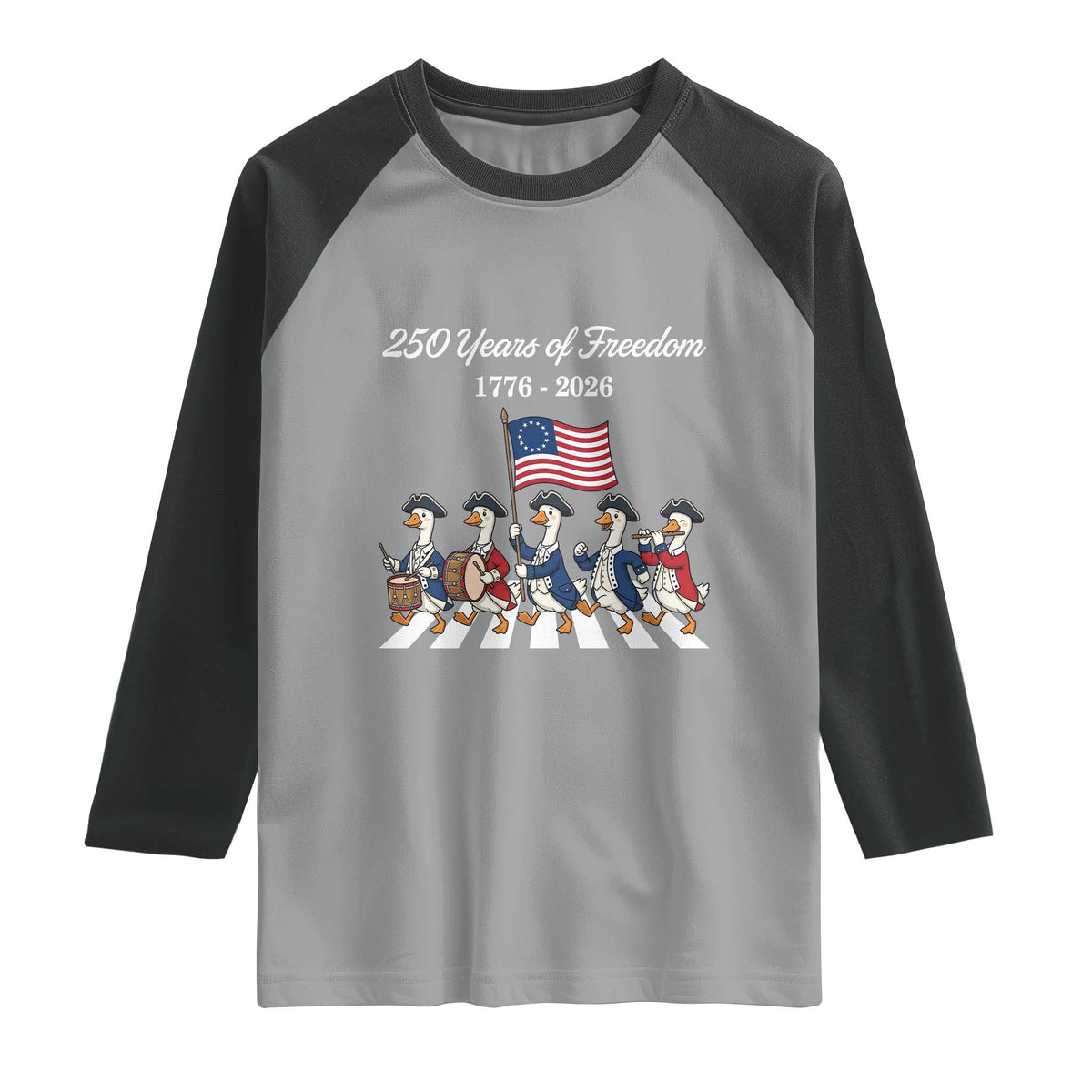 250 Years Of Freedom Raglan Shirt Silly Goose Patriotic 4th of July TS14 Sport Gray Black Print Your Wear