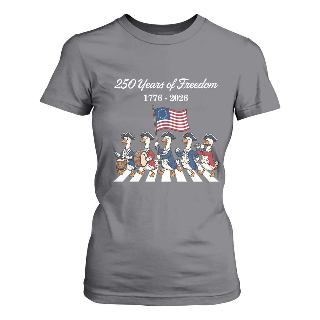 250 Years Of Freedom T Shirt For Women Silly Goose Patriotic 4th of July TS14 Charcoal Print Your Wear