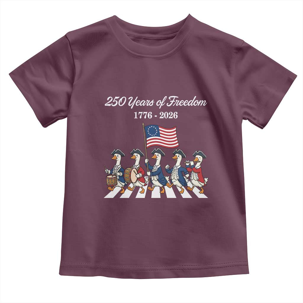 250 Years Of Freedom Toddler T Shirt Silly Goose Patriotic 4th of July TS14 Maroon Print Your Wear