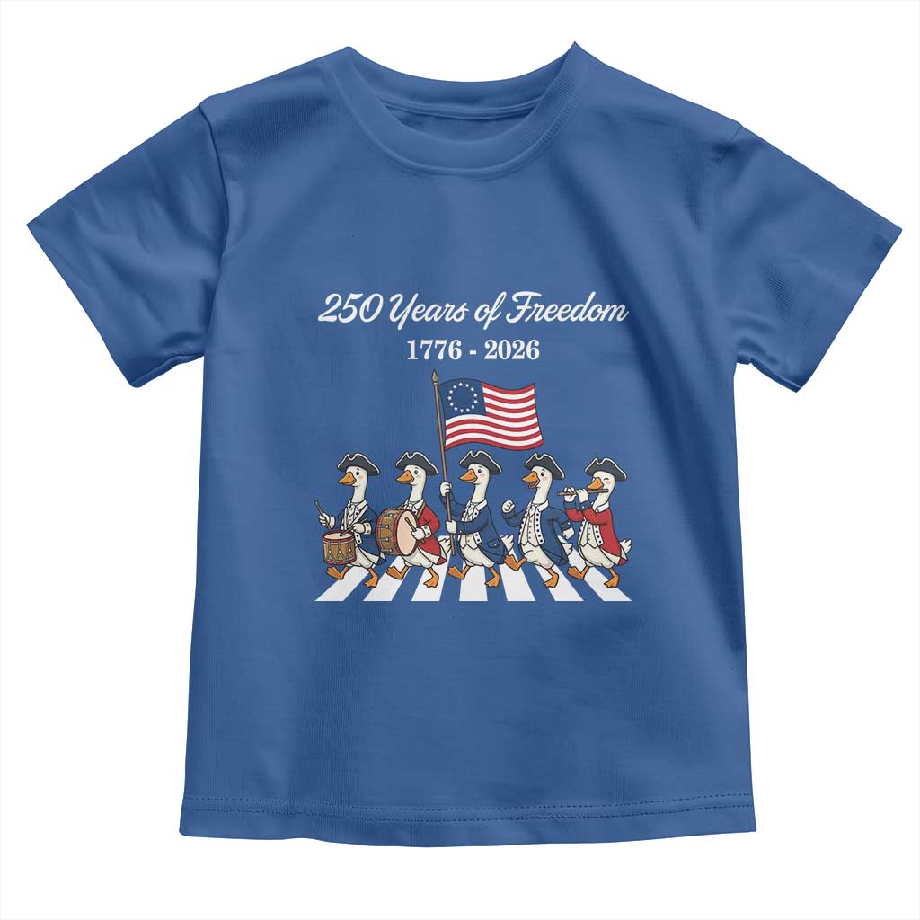 250 Years Of Freedom Toddler T Shirt Silly Goose Patriotic 4th of July TS14 Royal Blue Print Your Wear