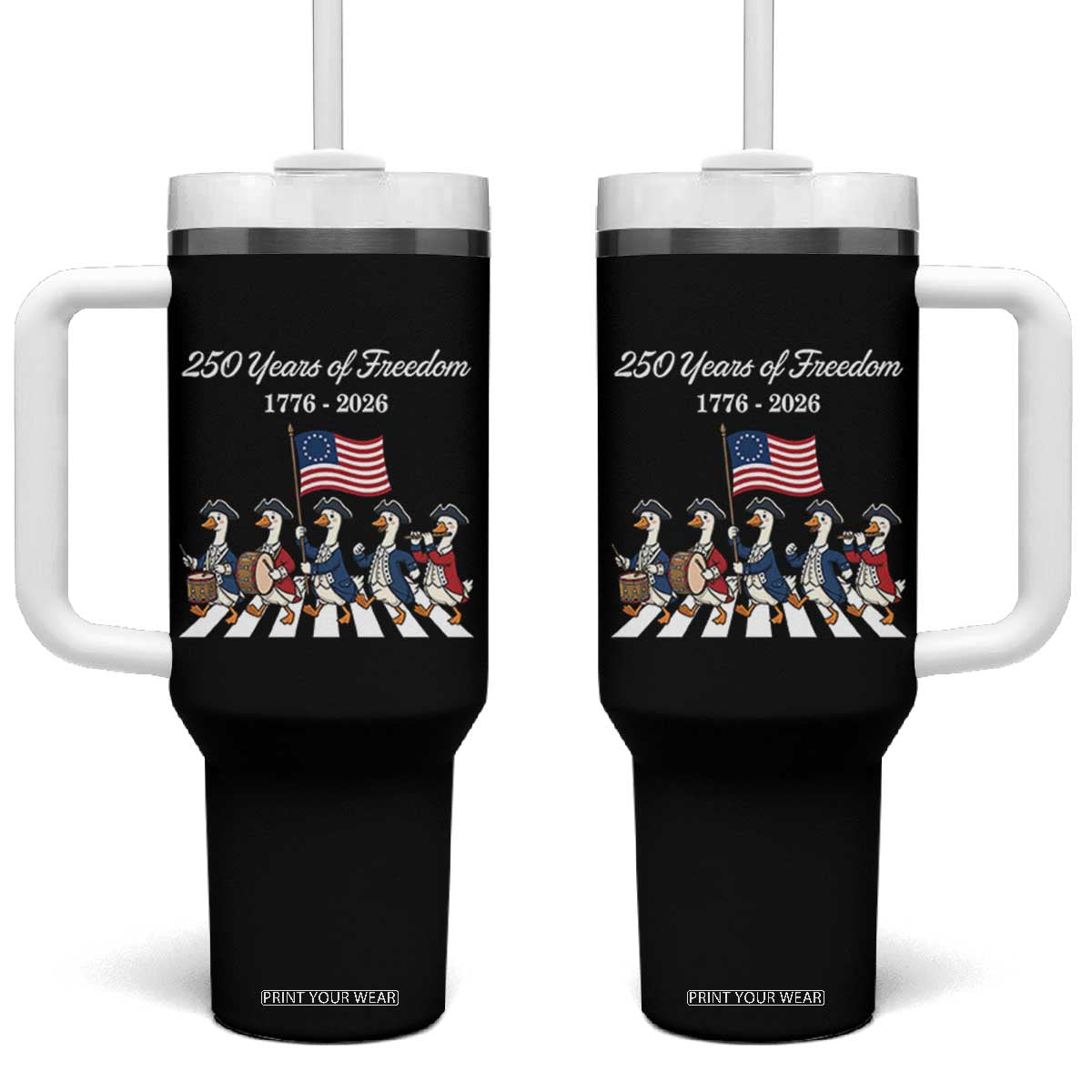 250 Years Of Freedom Tumbler With Handle Silly Goose Patriotic 4th of July TS14 One Size: 40 oz Black Print Your Wear