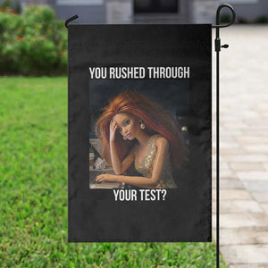 You Rushed Through Your Test Garden Flag Funny Test Day Teacher Meme TS14 Print Your Wear