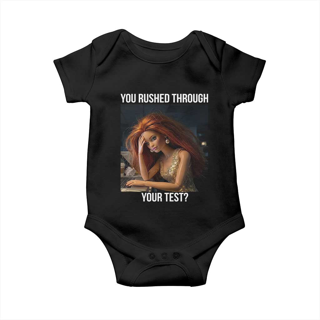 You Rushed Through Your Test Baby Onesie Funny Test Day Teacher Meme TS14 Black Print Your Wear