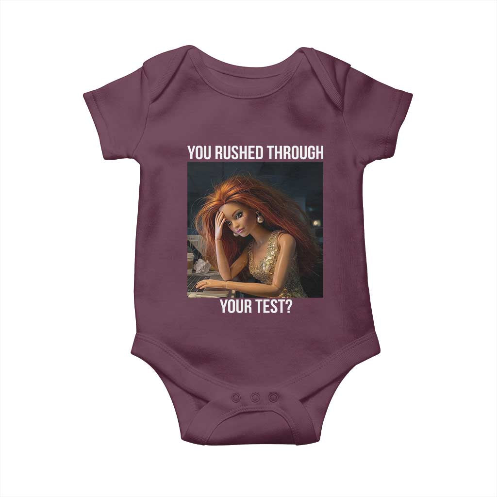 You Rushed Through Your Test Baby Onesie Funny Test Day Teacher Meme TS14 Maroon Print Your Wear