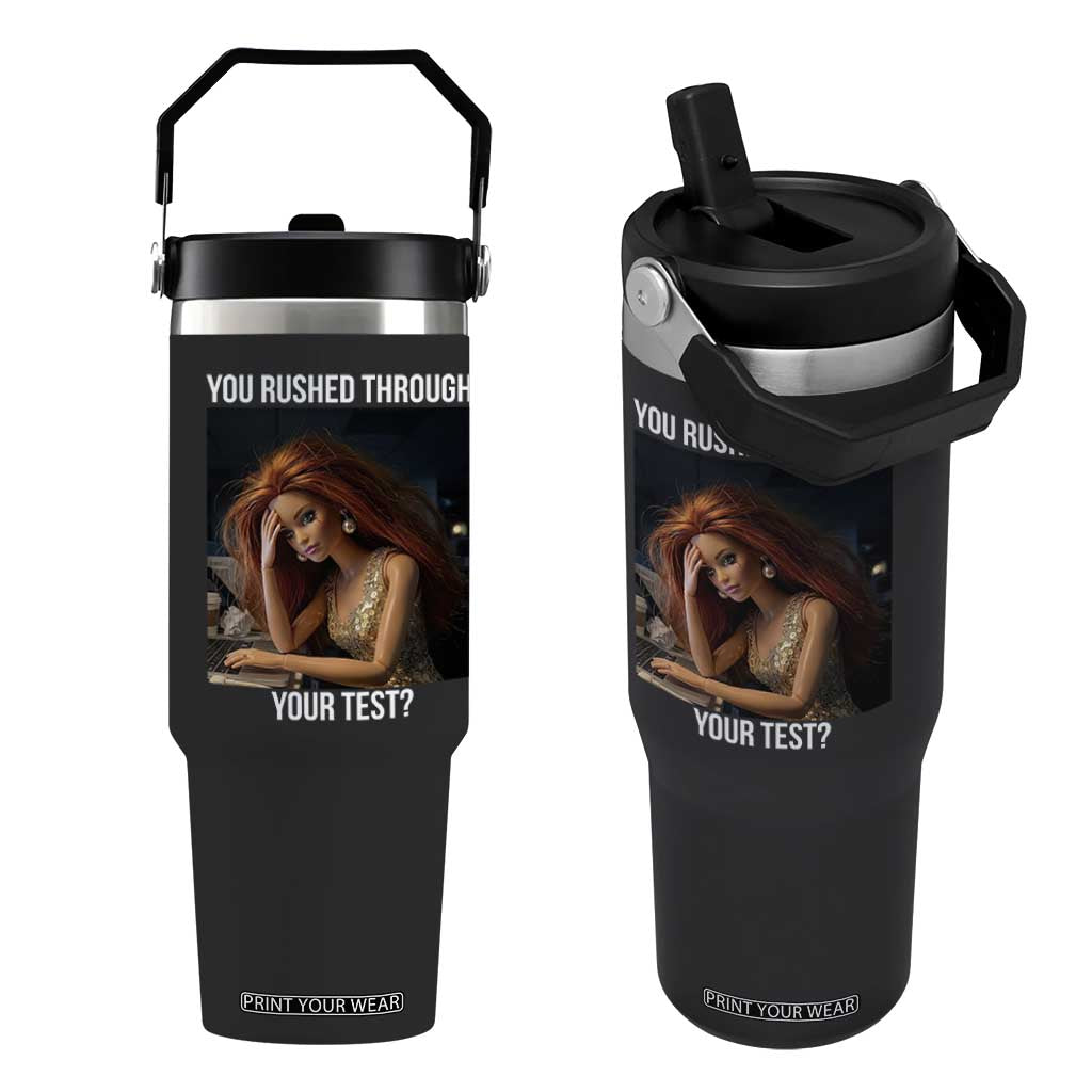 You Rushed Through Your Test Flip Straw Tumbler Funny Test Day Teacher Meme TS14 One Size: 30 oz Black Print Your Wear