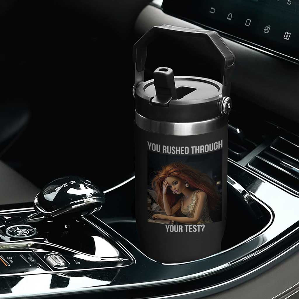 You Rushed Through Your Test Flip Straw Tumbler Funny Test Day Teacher Meme TS14 Print Your Wear
