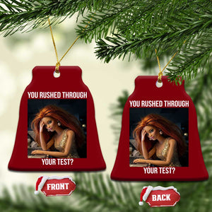 You Rushed Through Your Test Ceramic Ornament Funny Test Day Teacher Meme TS14 Print Your Wear