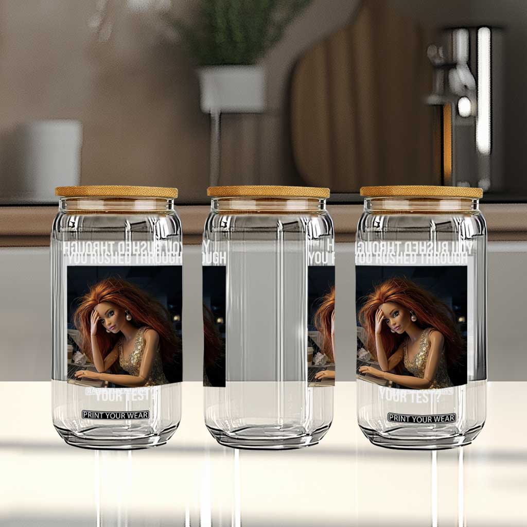 You Rushed Through Your Test Glass Can Funny Test Day Teacher Meme TS14 Print Your Wear