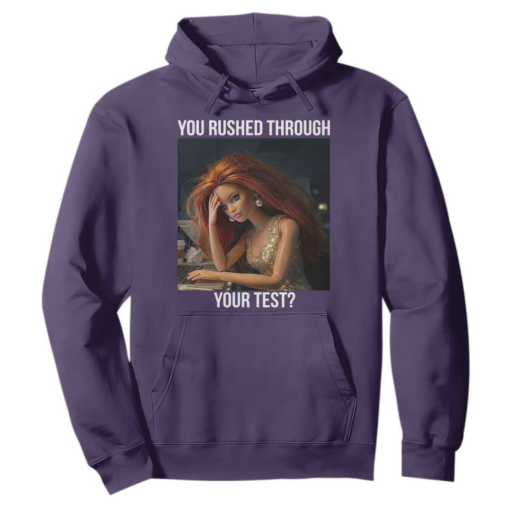 You Rushed Through Your Test Hoodie Funny Test Day Teacher Meme TS14 Purple Print Your Wear