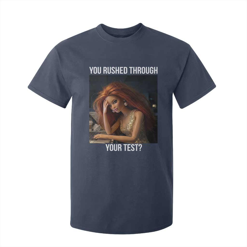 You Rushed Through Your Test T Shirt For Kid Funny Test Day Teacher Meme TS14 Navy Print Your Wear