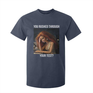You Rushed Through Your Test T Shirt For Kid Funny Test Day Teacher Meme TS14 Navy Print Your Wear