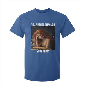 You Rushed Through Your Test T Shirt For Kid Funny Test Day Teacher Meme TS14 Royal Blue Print Your Wear