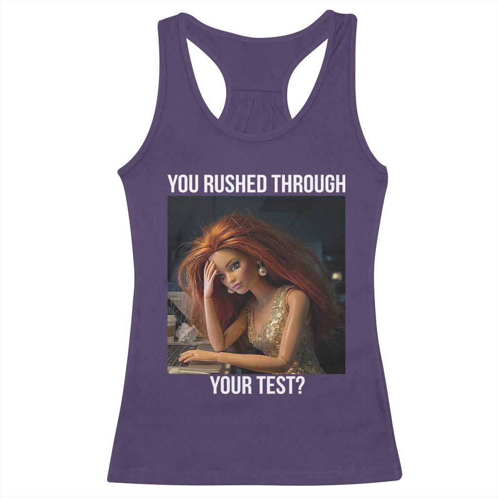 You Rushed Through Your Test Racerback Tank Top Funny Test Day Teacher Meme TS14 Purple Print Your Wear