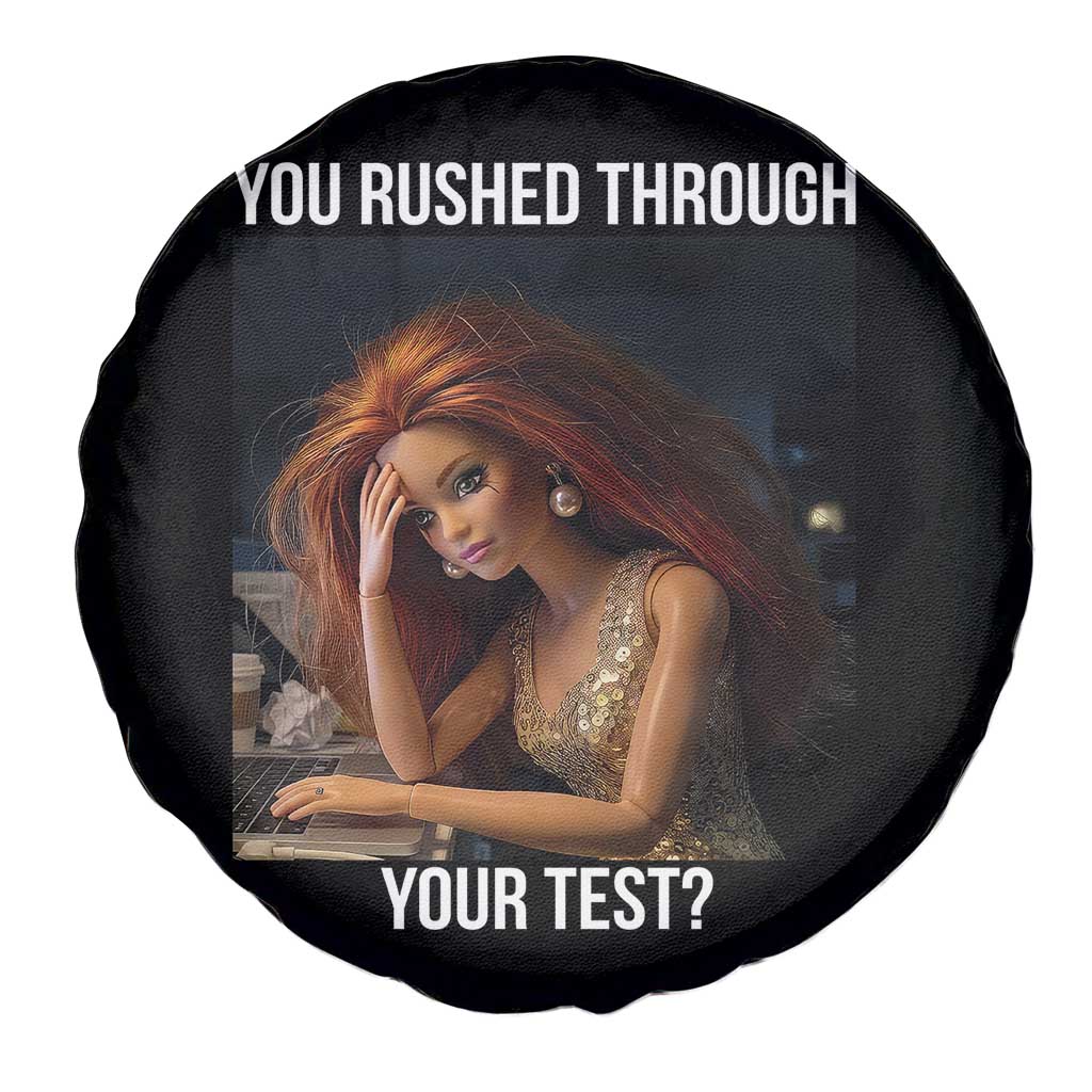 You Rushed Through Your Test Spare Tire Cover Funny Test Day Teacher Meme TS14 Print Your Wear