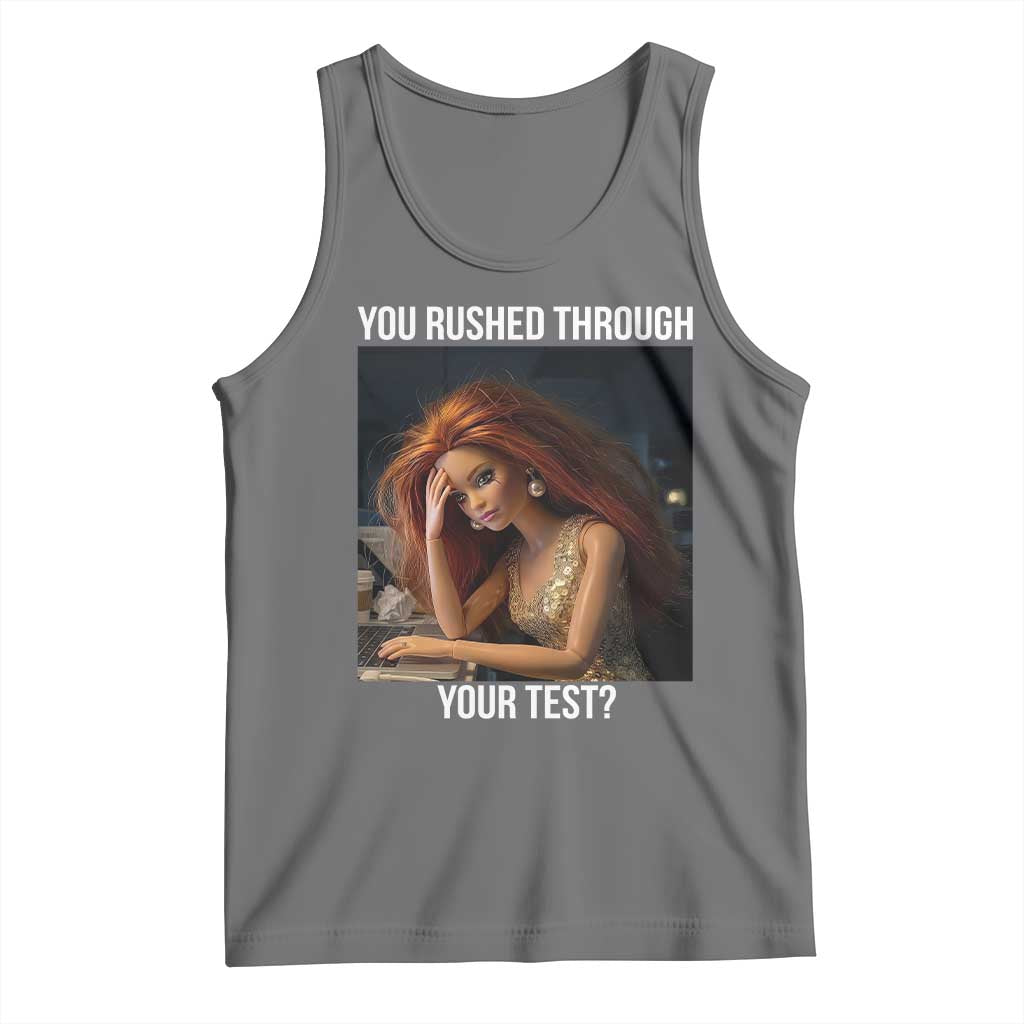 You Rushed Through Your Test Tank Top Funny Test Day Teacher Meme TS14 Black Heather Print Your Wear