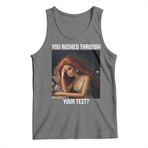You Rushed Through Your Test Tank Top Funny Test Day Teacher Meme TS14 Black Heather Print Your Wear