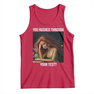 You Rushed Through Your Test Tank Top Funny Test Day Teacher Meme TS14 Red Print Your Wear