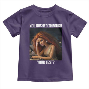 You Rushed Through Your Test Toddler T Shirt Funny Test Day Teacher Meme TS14 Purple Print Your Wear