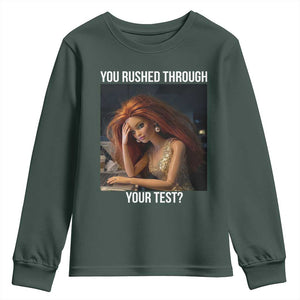 You Rushed Through Your Test Youth Sweatshirt Funny Test Day Teacher Meme TS14 Dark Forest Green Print Your Wear