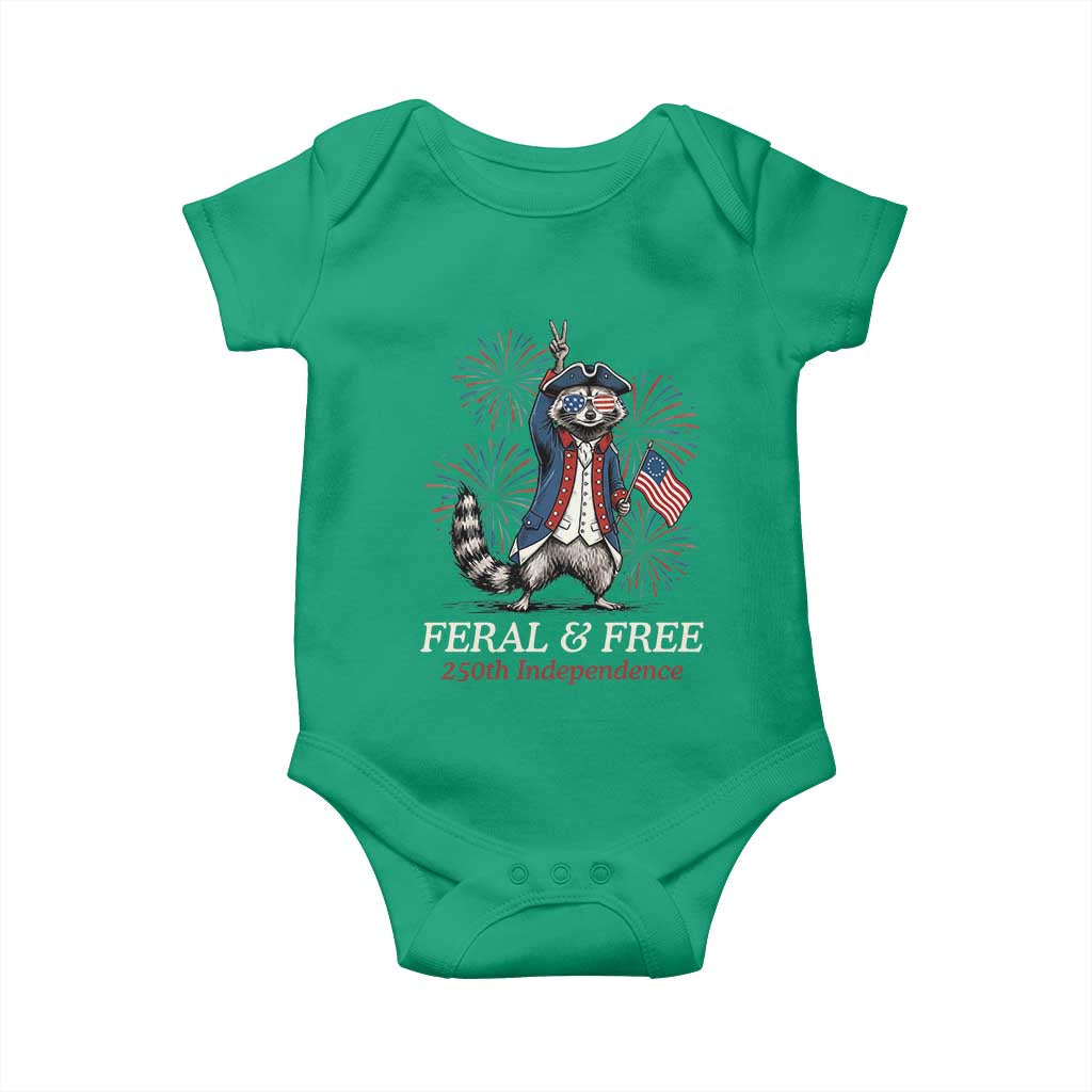 Feral and Free Funny Raccoon 4th of July Baby Onesie USA 250 Years Freedom Independence Anniversary Gift TS14 Irish Green Print Your Wear
