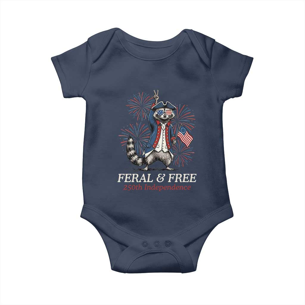 Feral and Free Funny Raccoon 4th of July Baby Onesie USA 250 Years Freedom Independence Anniversary Gift TS14 Navy Print Your Wear