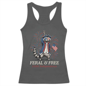 Feral and Free Funny Raccoon 4th of July Racerback Tank Top USA 250 Years Freedom Independence Anniversary Gift TS14 Dark Heather Print Your Wear